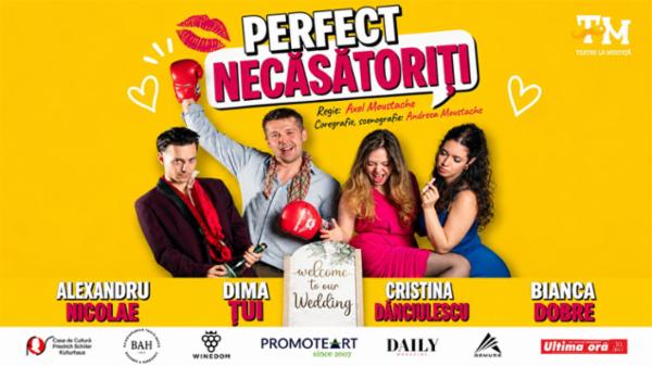 Perfect Necăsătoriți Teatrul Amzei