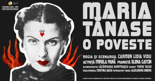 MARIA TĂNASE. O POVESTE Teatrul de Stat Constanța - Sala Mare