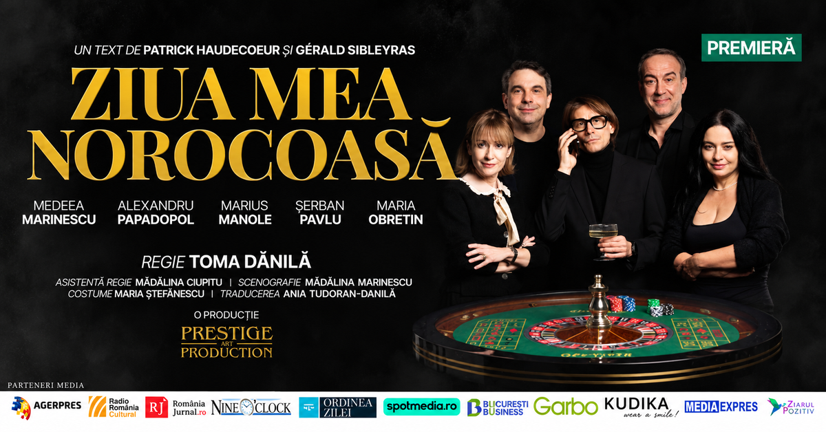 ZIUA MEA NOROCOASA - PREMIERA NATIONALA | BUCURESTI